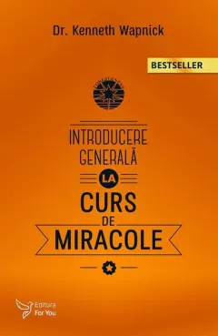 Coperta cărții Introducere generală la Cursul de Miracole (Ediția a II-a)