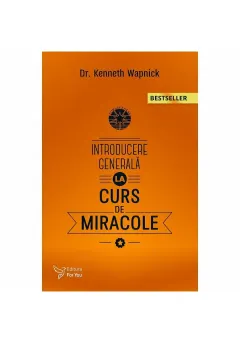 Coperta cărții Introducere generală la Cursul de Miracole (Ediția a II-a)