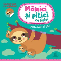 Coperta cărții Mămici și pitici cu lipici. Peste mări și țări