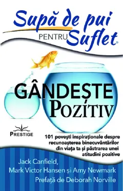 Coperta cărții Supă de pui pentru suflet: Gândește pozitiv