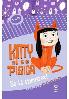 Coperta cărții Kitty nu e o pisica. Se da stingerea