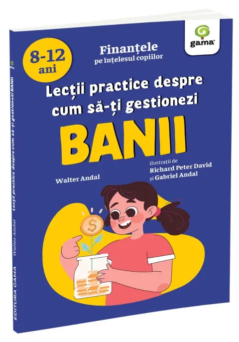 Coperta cărții Lectii practice despre cum sa-ti gestionezi banii