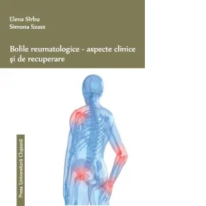 Coperta cărții Bolile reumatologice - aspecte clinice si de recuperare