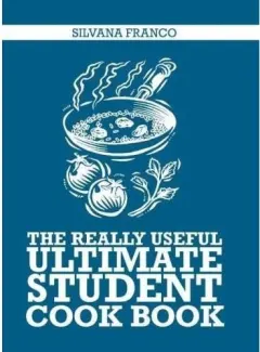 Coperta cărții The Really Useful Ultimate Student Cook Book