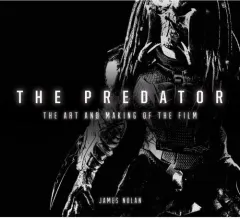 Coperta cărții The Predator: The Art and Making of the Film