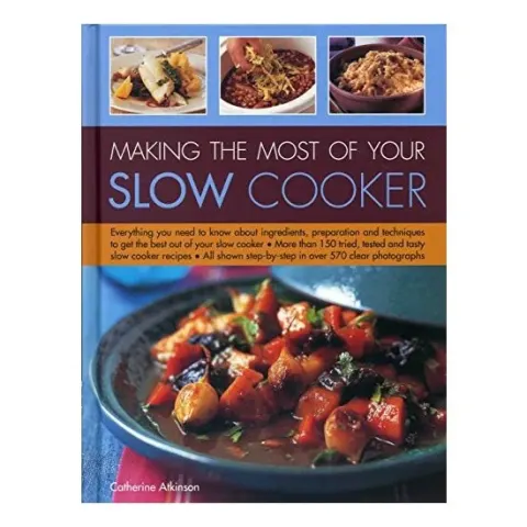 Coperta cărții Making the Most of Your Slow Cooker