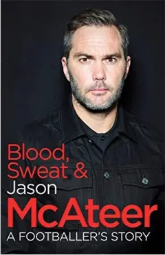 Coperta cărții Blood, Sweat and Jason McAteer