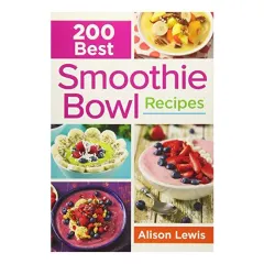 Coperta cărții 200 Best Smoothie Bowl Recipes