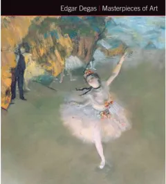 Coperta cărții Edgar Degas Masterpieces of Art