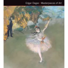 Coperta cărții Edgar Degas Masterpieces of Art