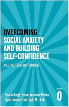 Coperta cărții Overcoming Social Anxiety and Building Self-confidence