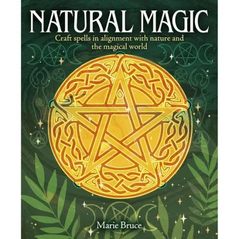Coperta cărții Natural Magic Craft Spells in Alignment with Nature and the Magical World
