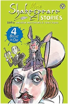 Coperta cărții More Shakespeare Stories, Andrew Matthews, Tony Ross