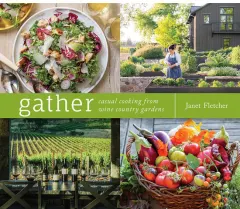 Coperta cărții Gather: Casual Cooking from Wine Country Gardens