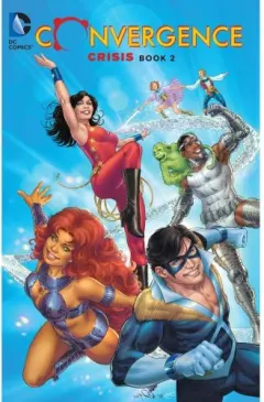 Coperta cărții DC Comics Convergence: Crisis Book Two