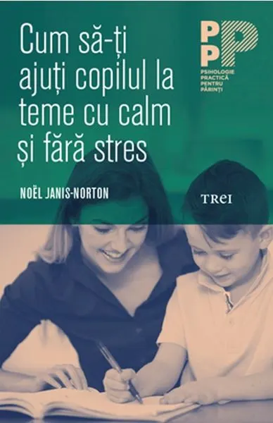 Coperta cărții Cum sa-ti ajuti copilul la teme cu calm si fara stres