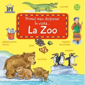Coperta cărții Primul meu dictionar. In vizita la Zoo