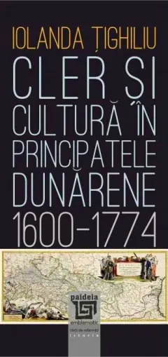 Coperta cărții Cler și cultură în principatele dunărene (1600-1774)