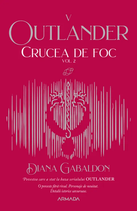 Coperta cărții Crucea de foc (seria Outlander, partea a V-a) (vol. 2)