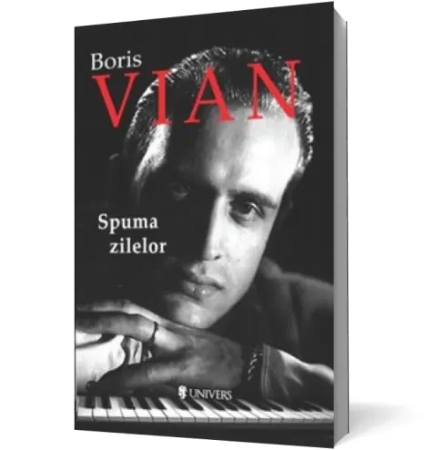 Coperta cărții Spuma zilelor