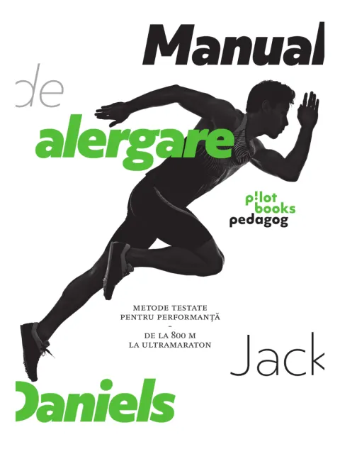 Coperta cărții Manual de alergare. Metode testate pentru performanță, de la 800m la ultramaraton