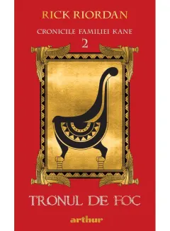 Coperta cărții Tronul de foc (Cronicile familiei Kane, vol. II)