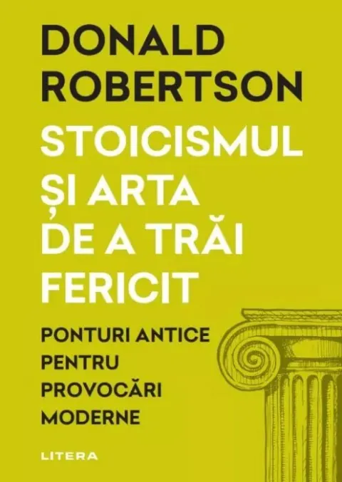Coperta cărții Stoicismul si arta de a trai fericit