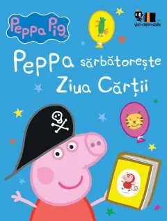 Coperta cărții Peppa Pig sarbatoreste Ziua Cartii