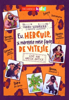Coperta cărții Eu, Hercule, și mărețele mele fapte de vitejie. LIVE din Grecia Antică