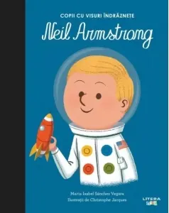 Coperta cărții Neil Armstrong. Volumul 11. Copii cu visuri indraznete