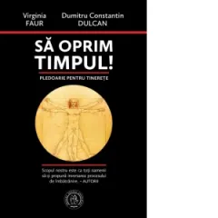 Coperta cărții Sa oprim timpul! Pledoarie pentru tinerete