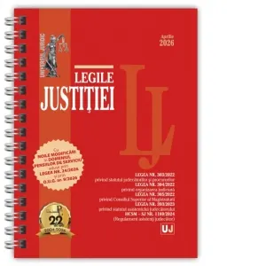Coperta cărții Legile justitiei. Aprilie 2026. Editie spiralata, tiparita pe hartie alba