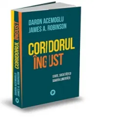 Coperta cărții Coridorul ingust. State, societati si soarta libertatii
