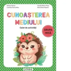 Coperta cărții Cunoasterea mediului. Caiet de activitati. Grupa mica