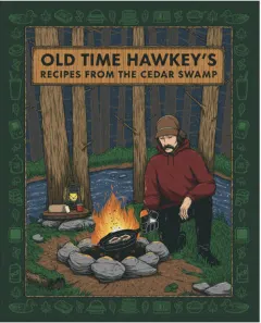Coperta cărții Old time Hawkey's recipes from the cedar swamp