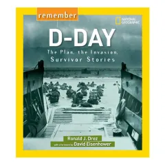 Coperta cărții Remember D-day: the plan, the invasion, survivor stories
