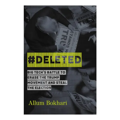 Coperta cărții #DELETED: big tech's battle to erase the Trump movement and steal the election