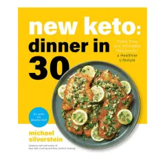 Coperta cărții New keto: dinner in 30 : super easy and affordable recipes for a healthier lifestyle