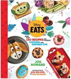 Coperta cărții Disney eats: more than 150 recipes for everyday cooking and inspired fun
