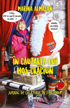 Coperta cărții În căutarea lui Moș Crăciun. Jurnal de călătorie în Finlanda
