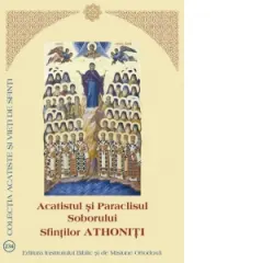 Coperta cărții Acatistul si Paraclisul Soborului Sfintilor Athoniti