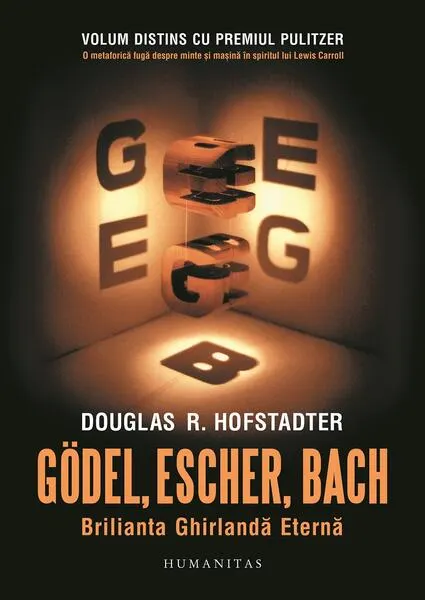 Coperta cărții Gödel, Escher, Bach: Brilianta Ghirlandă Eternă