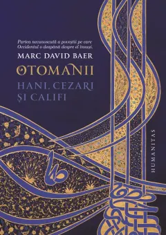 Coperta cărții Otomanii. Hani, cezari și califi