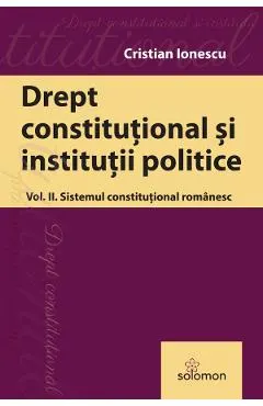 Coperta cărții Drept constitutional si institutii politice Vol.2: Sistemul constitutional romanesc