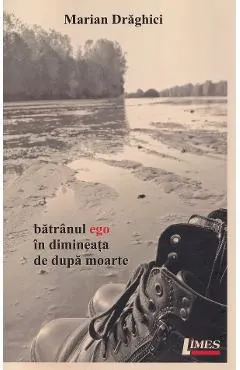 Coperta cărții Bătrânul ego în dimineața de după moarte