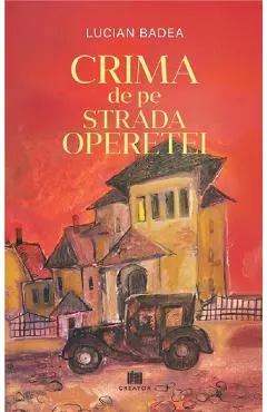 Coperta cărții Crima de pe Strada Operetei