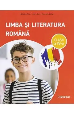 Coperta cărții Limba si literatura romana - Clasa 4 - Auxiliar - Madalina Stan, Ioana Dan, Consuela Coltan