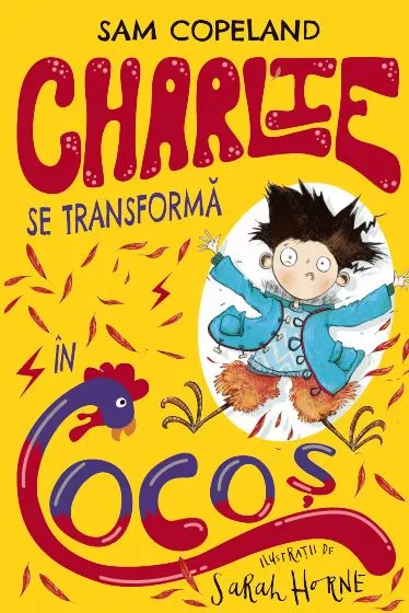 Coperta cărții Charlie se transformă în cocoș