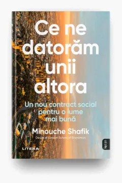 Coperta cărții Ce ne datoram unii altora. Un nou contract social pentru o lume mai buna