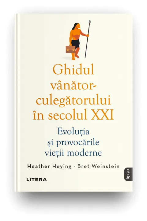 Coperta cărții Ghidul vanator-culegatorului in secolul XXI. Evolutia si provocarile vietii moderne